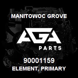90001159 Manitowoc Grove ELEMENT, PRIMARY | AGA Parts