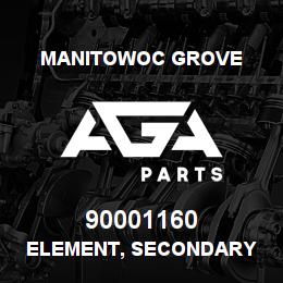 90001160 Manitowoc Grove ELEMENT, SECONDARY | AGA Parts