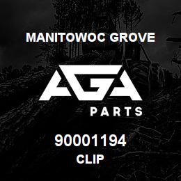 90001194 Manitowoc Grove CLIP | AGA Parts
