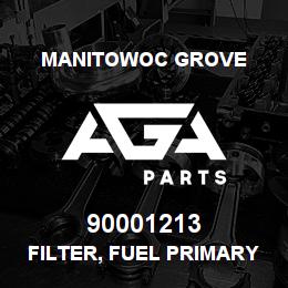 90001213 Manitowoc Grove FILTER, FUEL PRIMARY | AGA Parts
