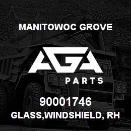 90001746 Manitowoc Grove GLASS,WINDSHIELD, RH | AGA Parts