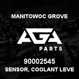 90002545 Manitowoc Grove SENSOR, COOLANT LEVEL DI ESEL | AGA Parts