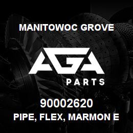 90002620 Manitowoc Grove PIPE, FLEX, MARMON ENDS | AGA Parts