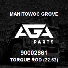 90002661 Manitowoc Grove TORQUE ROD (22.62) | AGA Parts