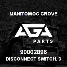 90002896 Manitowoc Grove DISCONNECT SWITCH, 300A | AGA Parts