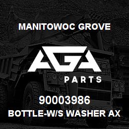 90003986 Manitowoc Grove BOTTLE-W/S WASHER AX | AGA Parts
