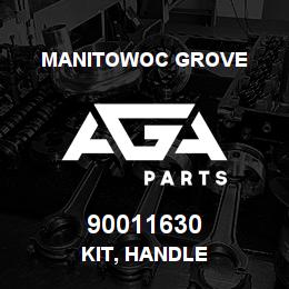 90011630 Manitowoc Grove KIT, HANDLE | AGA Parts