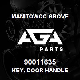 90011635 Manitowoc Grove KEY, DOOR HANDLE | AGA Parts
