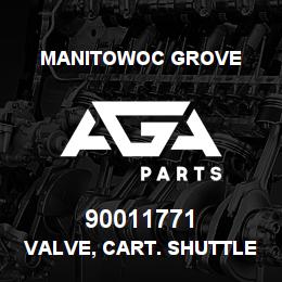 90011771 Manitowoc Grove VALVE, CART. SHUTTLE | AGA Parts