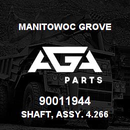 90011944 Manitowoc Grove SHAFT, ASSY. 4.266 LG DRIVE | AGA Parts