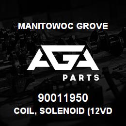 90011950 Manitowoc Grove COIL, SOLENOID (12VDC) | AGA Parts