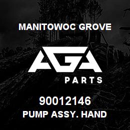 90012146 Manitowoc Grove PUMP ASSY. HAND | AGA Parts
