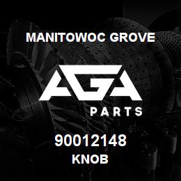 90012148 Manitowoc Grove KNOB | AGA Parts