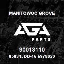90013110 Manitowoc Grove 050345DD-16 6978050 43 | AGA Parts