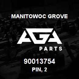 90013754 Manitowoc Grove PIN, 2 | AGA Parts
