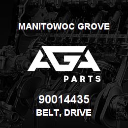 90014435 Manitowoc Grove BELT, DRIVE | AGA Parts