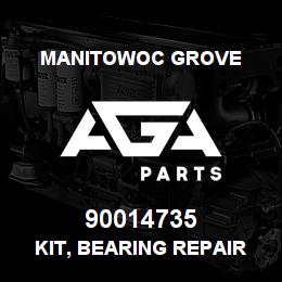 90014735 Manitowoc Grove KIT, BEARING REPAIR | AGA Parts