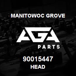 90015447 Manitowoc Grove HEAD | AGA Parts