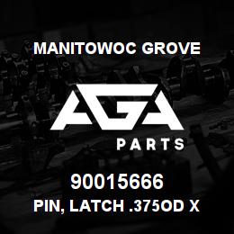 90015666 Manitowoc Grove PIN, LATCH .375OD X 5.50LG | AGA Parts