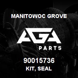 90015736 Manitowoc Grove KIT, SEAL | AGA Parts