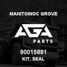 90015881 Manitowoc Grove KIT, SEAL | AGA Parts