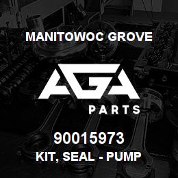 90015973 Manitowoc Grove KIT, SEAL - PUMP | AGA Parts