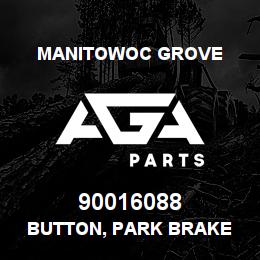 90016088 Manitowoc Grove BUTTON, PARK BRAKE | AGA Parts