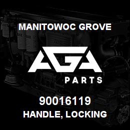 90016119 Manitowoc Grove HANDLE, LOCKING | AGA Parts
