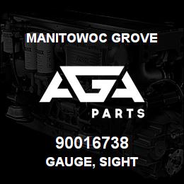 90016738 Manitowoc Grove GAUGE, SIGHT | AGA Parts