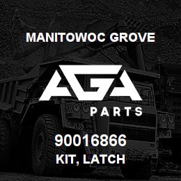 90016866 Manitowoc Grove KIT, LATCH | AGA Parts