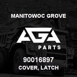 90016897 Manitowoc Grove COVER, LATCH | AGA Parts