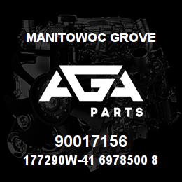 90017156 Manitowoc Grove 177290W-41 6978500 83 | AGA Parts
