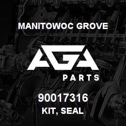 90017316 Manitowoc Grove KIT, SEAL | AGA Parts