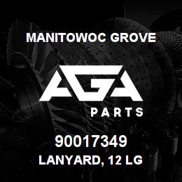 90017349 Manitowoc Grove LANYARD, 12 LG | AGA Parts