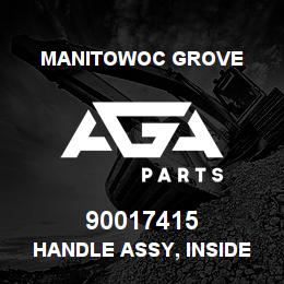 90017415 Manitowoc Grove HANDLE ASSY, INSIDE BEZEL L.H. | AGA Parts