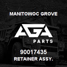 90017435 Manitowoc Grove RETAINER ASSY. | AGA Parts