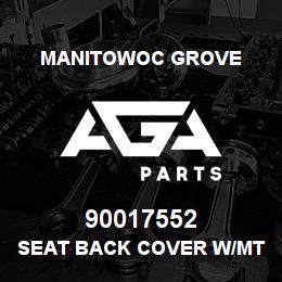 90017552 Manitowoc Grove SEAT BACK COVER W/MTWC LOGO | AGA Parts