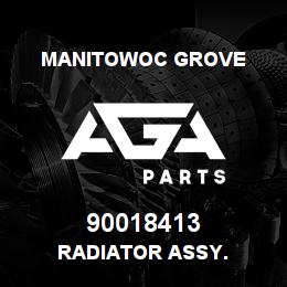 90018413 Manitowoc Grove RADIATOR ASSY. | AGA Parts