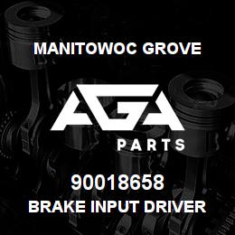 90018658 Manitowoc Grove BRAKE INPUT DRIVER | AGA Parts
