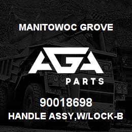 90018698 Manitowoc Grove HANDLE ASSY,W/LOCK-BLK 3 WIDE | AGA Parts