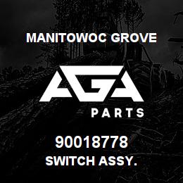 90018778 Manitowoc Grove SWITCH ASSY. | AGA Parts