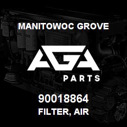 90018864 Manitowoc Grove FILTER, AIR | AGA Parts
