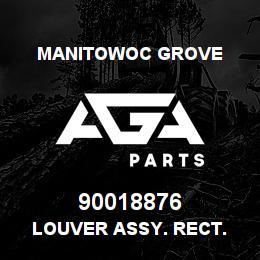 90018876 Manitowoc Grove LOUVER ASSY. RECT. | AGA Parts