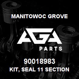 90018983 Manitowoc Grove KIT, SEAL 11 SECTION | AGA Parts