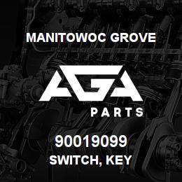90019099 Manitowoc Grove SWITCH, KEY | AGA Parts