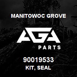 90019533 Manitowoc Grove KIT, SEAL | AGA Parts