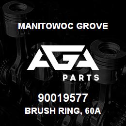 90019577 Manitowoc Grove BRUSH RING, 60A | AGA Parts