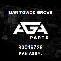 90019729 Manitowoc Grove FAN ASSY. | AGA Parts