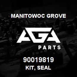 90019819 Manitowoc Grove KIT, SEAL | AGA Parts