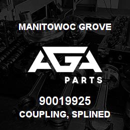 90019925 Manitowoc Grove COUPLING, SPLINED | AGA Parts